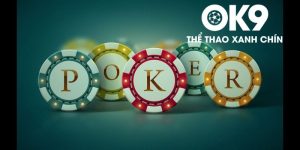 cách chơi bài Poker OK9