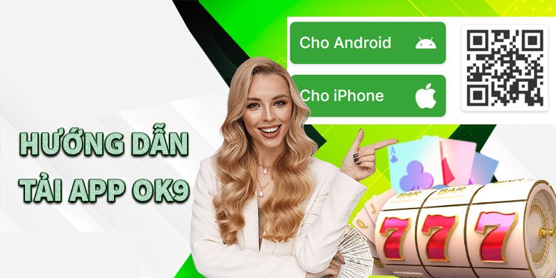 hướng dẫn tải app ok9